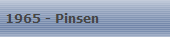 1965 - Pinsen