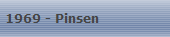 1969 - Pinsen